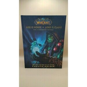 World of Warcraft: Rise of the Horde and Lord of the Clans : The Illustrated...